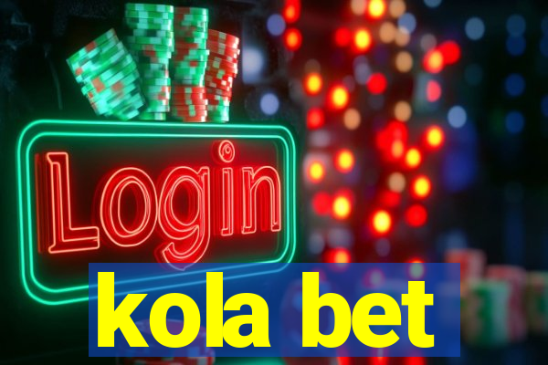 kola bet